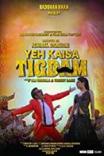 Movie poster: Yeh Kaisa Tigdam