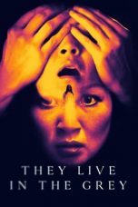 Movie poster: They Live in The Grey