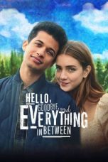 Movie poster: Hello, Goodbye, and Everything in Between