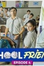 Movie poster: School Friends Season 1 Episode 4