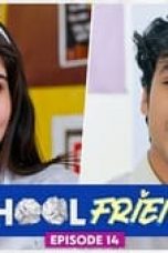 Movie poster: School Friends Season 1 Episode 14