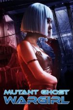 Movie poster: Mutant: Ghost War Girl 2022