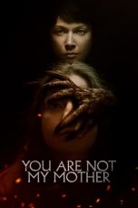 Movie poster: You Are Not My Mother 192024