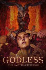 Movie poster: Godless: The Eastfield Exorcism 2023