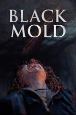 Movie poster: Black Mold 2023