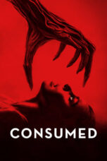 Movie poster: Consumed